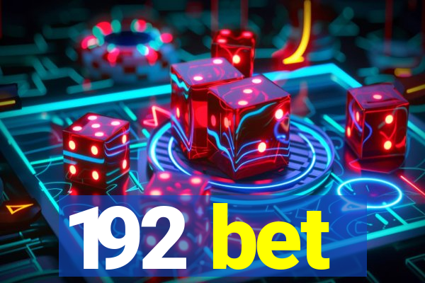 192 bet